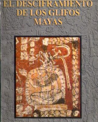 خرید و دانلود نسخه کامل کتاب El Desciframiento de Los Glifos Mayas