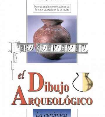 خرید و دانلود نسخه کامل کتاب El dibujo arqueológico: La cerámica : normas para la representación de las formas y decoraciones de las vasijas