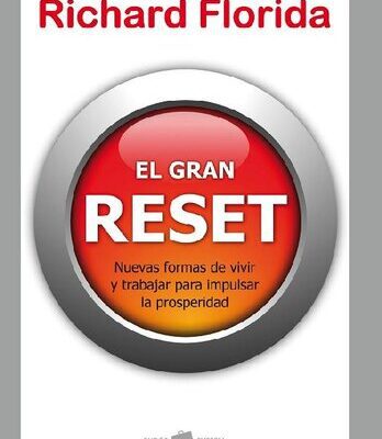 خرید و دانلود نسخه کامل کتاب El gran reset: Nuevas formas de vivir y trabajar para impulsar la prosperidad