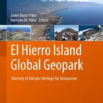خرید و دانلود نسخه کامل کتاب El Hierro Island Global Geopark: Diversity of Volcanic Heritage for Geotourism