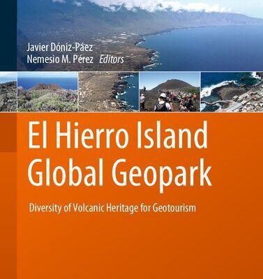 خرید و دانلود نسخه کامل کتاب El Hierro Island Global Geopark: Diversity of Volcanic Heritage for Geotourism