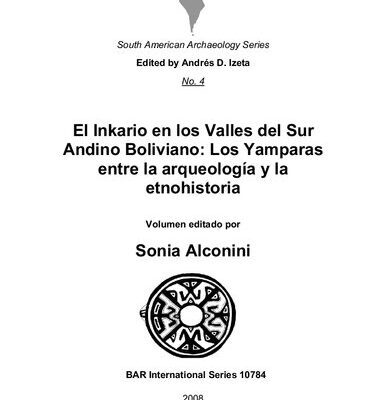خرید و دانلود نسخه کامل کتاب El Inkario en los Valles del Sur Andino Boliviano: Los Yamparas entre la arqueología y la etnohistoria
