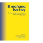 خرید و دانلود نسخه کامل کتاب El mañana fue hoy. 21 años de videocreación y arte electrónico en el Perú [incompleto]