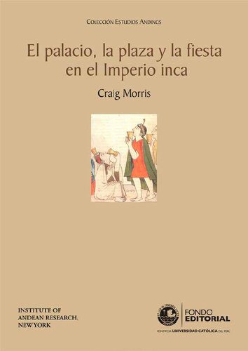 خرید و دانلود نسخه کامل کتاب El palacio, la plaza y la fiesta en el imperio inca_68c4834d12a45.jpeg خرید و دانلود نسخه کامل کتاب El palacio, la plaza y la fiesta en el imperio inca