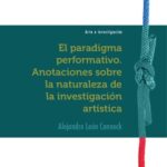 خرید و دانلود نسخه کامل کتاب El paradigma performativo. Anotaciones sobre la naturaleza de la investigación artística