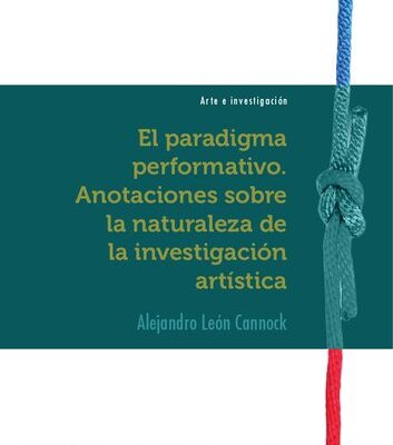خرید و دانلود نسخه کامل کتاب El paradigma performativo. Anotaciones sobre la naturaleza de la investigación artística