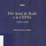 خرید و دانلود نسخه کامل کتاب El pensamiento latinoamericano en el siglo XX. Tomo I. Del Ariel de Rodó a la Cepal (1900-1950)