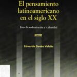 خرید و دانلود نسخه کامل کتاب El Pensamiento Latinoamericano en el Siglo XX. Tomo III. Las discusiones y las figuras del fin de siglo. Los años 90