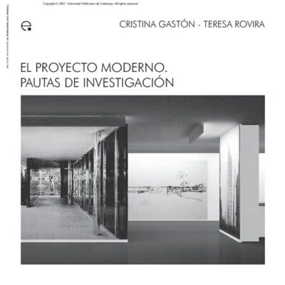 خرید و دانلود نسخه کامل کتاب El proyecto moderno. Pautas de investigación: 8 (M.A.M – Ideas Materials d’Arquitectura Moderna)