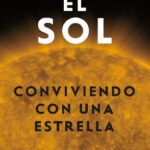 خرید و دانلود نسخه کامل کتاب El sol. Conviviendo con una estrella