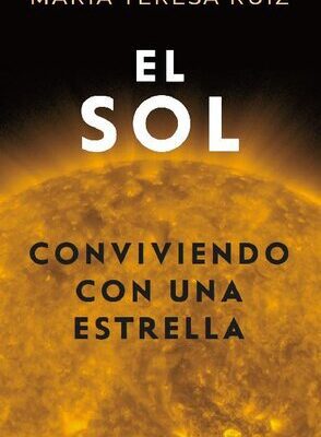 خرید و دانلود نسخه کامل کتاب El sol. Conviviendo con una estrella