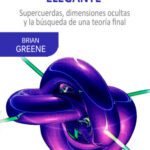 خرید و دانلود نسخه کامل کتاب El Universo Elegante: Supercuerdas, Dimensiones Ocultas y Busqueda Teoria Final
