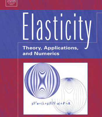 خرید و دانلود نسخه کامل کتاب Elasticity: Theory, Applications, and Numerics