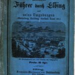 خرید و دانلود نسخه کامل کتاب Elbinger Wanderbuch, illustrirter [Illustrierter] Führer durch Elbing und seine Umgebungen (Cadinen, Marienburger Schloss, Kahlberg, oberländ. Kanal etc.)