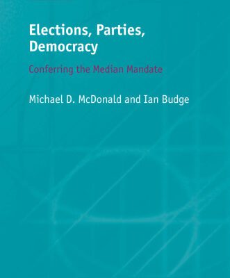 خرید و دانلود نسخه کامل کتاب Elections, Parties, Democracy: Conferring the Median Mandate (Comparative Politics)