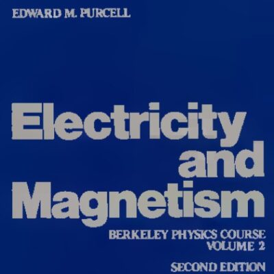 خرید و دانلود نسخه کامل کتاب Electricity and magnetism. Berkeley physics cource, vol.2