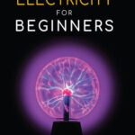 خرید و دانلود نسخه کامل کتاب Electricity for Beginners: From Zero to Master