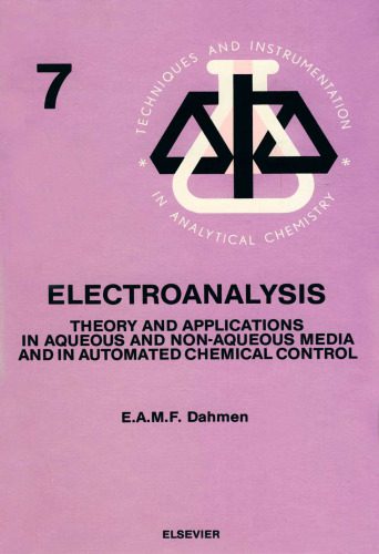 خرید و دانلود نسخه کامل کتاب Electroanalysis: Theory and Applications in Aqueous and Non-Aqueous Media and in Automated Chemical Control (Technqs & Instrumentation in Analytical)_68d0591c0e238.jpeg خرید و دانلود نسخه کامل کتاب Electroanalysis: Theory and Applications in Aqueous and Non-Aqueous Media and in Automated Chemical Control (Technqs & Instrumentation in Analytical)