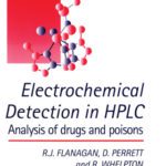 خرید و دانلود نسخه کامل کتاب Electrochemical Detection in HPLC: Analysis of Drugs and Poisons (RSC Chromatography Monographs)