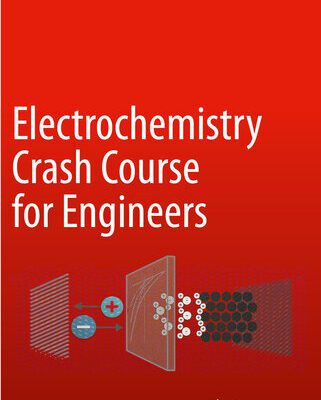 خرید و دانلود نسخه کامل کتاب Electrochemistry Crash Course for Engineers