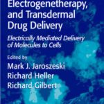 خرید و دانلود نسخه کامل کتاب Electrochemotherapy, Electrogenetherapy, and Transdermal Drug Delivery