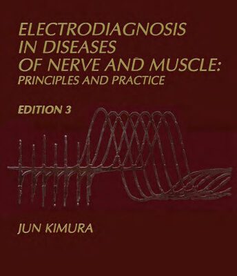خرید و دانلود نسخه کامل کتاب Electrodiagnosis in Diseases of Nerve and Muscle: Principles and Practice 3rd Edition