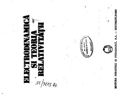 خرید و دانلود نسخه کامل کتاب Electrodinamica si teoria relativitatii