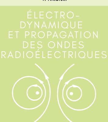 خرید و دانلود نسخه کامل کتاب Electrodynamique et propagation des ondes radio-électriques