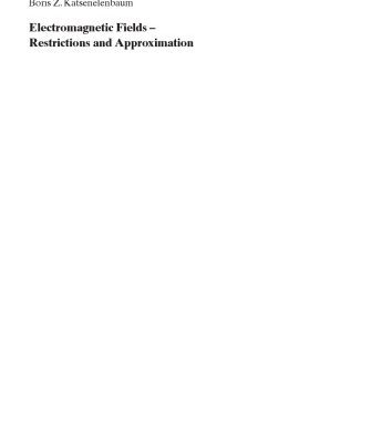 خرید و دانلود نسخه کامل کتاب Electromagnetic Fields: Restrictions and Approximation