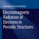 خرید و دانلود نسخه کامل کتاب Electromagnetic Radiation of Electrons in Periodic Structures