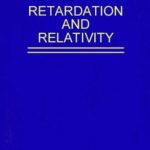 خرید و دانلود نسخه کامل کتاب Electromagnetic Retardation and Theory of Relativity