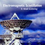 خرید و دانلود نسخه کامل کتاب Electromagnetic Scintillation: Volume 2, Weak Scattering