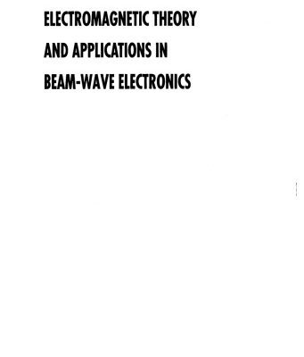 خرید و دانلود نسخه کامل کتاب Electromagnetic Theory and Applications in Beam-Wave Electronics