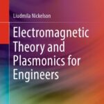 خرید و دانلود نسخه کامل کتاب Electromagnetic Theory and Plasmonics for Engineers