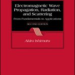 خرید و دانلود نسخه کامل کتاب Electromagnetic Wave Propagation, Radiation, And Scattering From Fundamentals To Applications