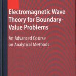 خرید و دانلود نسخه کامل کتاب Electromagnetic wave theory for boundary-value problems: an advanced course on analytical methods