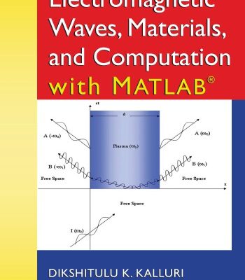 خرید و دانلود نسخه کامل کتاب Electromagnetic Waves, Materials, and Computation with MATLAB
