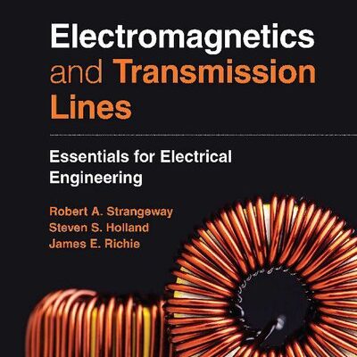 خرید و دانلود نسخه کامل کتاب Electromagnetics and Transmission Lines: Essentials for Electrical Engineering