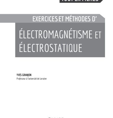 خرید و دانلود نسخه کامل کتاب Electromagnétisme et électrostatique – Exercices et méthodes