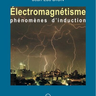 خرید و دانلود نسخه کامل کتاب Electromagnétisme Phénomènes d’induction