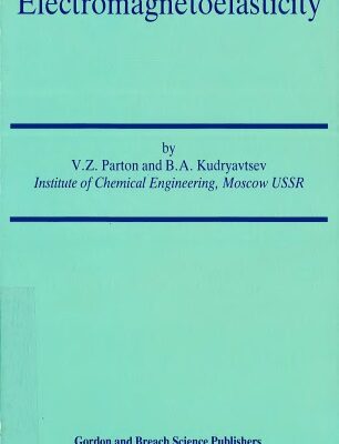 خرید و دانلود نسخه کامل کتاب Electromagnetoelasticity: Piezoelectrics and Electrically Conductive Solids