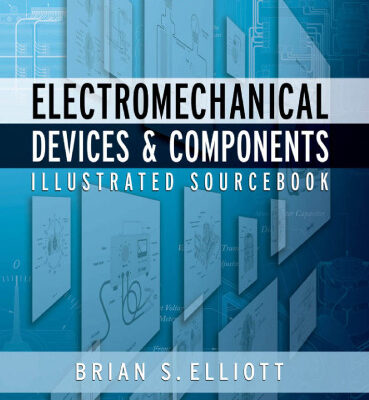 خرید و دانلود نسخه کامل کتاب Electromechanical Devices & Components Illustrated Sourcebook