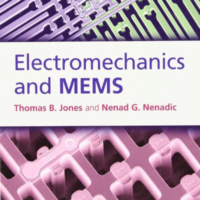 خرید و دانلود نسخه کامل کتاب Electromechanics and MEMS  (Instructor Res. last of 2, High-Res Figures)