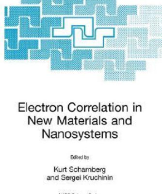 خرید و دانلود نسخه کامل کتاب Electron Correlation in New Materials and Nanosystems (NATO Science Series II: Mathematics, Physics and Chemistry)