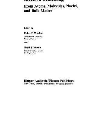 خرید و دانلود نسخه کامل کتاب Electron Scattering from Atoms, Molecules, Nuclei, and Bulk Matter