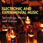 خرید و دانلود نسخه کامل کتاب Electronic and Experimental Music: Technology, Music, and Culture