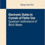 خرید و دانلود نسخه کامل کتاب Electronic States in Crystals of Finite Size: Quantum Confinement of Bloch Waves