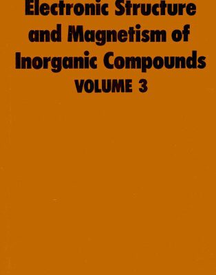 خرید و دانلود نسخه کامل کتاب Electronic Structure and Magnetism of Inorganic Compounds – Vol. 3 (RSC SPR)