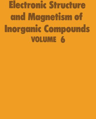 خرید و دانلود نسخه کامل کتاب Electronic Structure and Magnetism of Inorganic Compounds – Vol. 6 (RSC SPR)