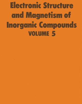 خرید و دانلود نسخه کامل کتاب Electronic Structure and Magnetism of Inorganic Compounds – Vol. 5 (RSC SPR)